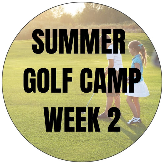 Week 2: Summer Golf Camp: June 8th - 12th 2026